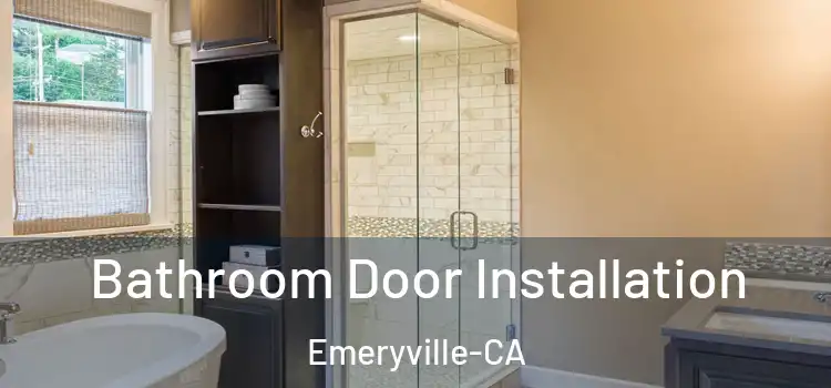  Bathroom Door Installation Emeryville-CA