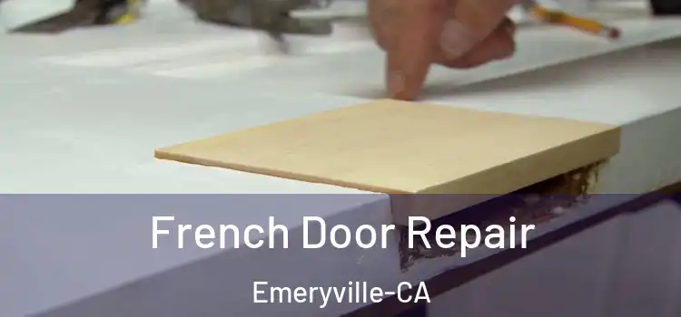  French Door Repair Emeryville-CA