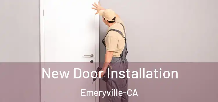  New Door Installation Emeryville-CA